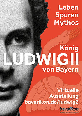 Ausstellungsplakat zur virtuellen bavarikon-Ausstellung zu König Ludwig II.